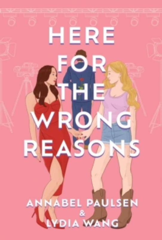 Image of Here for the Wrong Reasons. Paperback. By Annabel Paulsen, Lydia Wang Books