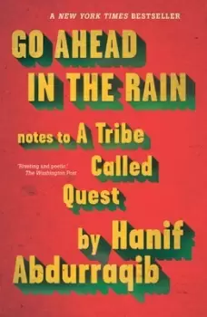 Image of Go ahead in the rain by Hanif Abdurraqib