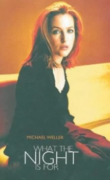 Image of What the Night Is for by Michael Weller Book