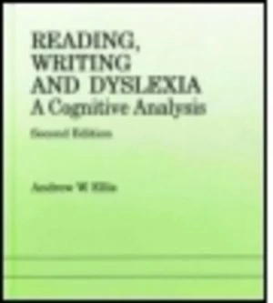 Image of Reading Writing and Dyslexia by Andrew W. Ellis Book