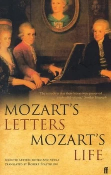 Image of Mozarts Letters Mozarts Life by Robert Spaethling Paperback