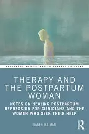 Image of Therapy and the Postpartum Woman Notes on Healing Postpartum Depression for Clinicians and the Women Who Seek their Help