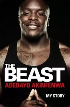 Image of The Beast - Adebayo Akinfenwa - Paperback - Used