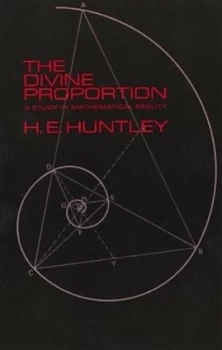 Image of The Divine Proportion a Study in Mathematical Beauty by H.E. Huntley Book