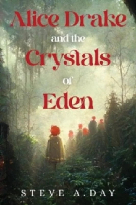 Image of Alice Drake and the Crystals of Eden Paperback / softback