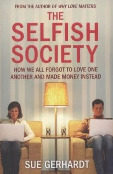 Image of The Selfish Society by Sue Gerhardt Paperback