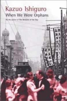 Image of When We Were Orphans by Kazuo Ishiguro and in Paperback