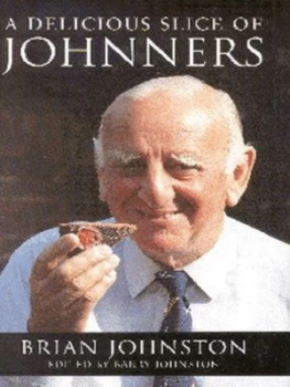 Image of A Delicious Slice of Johnners by Brian Johnston Hardback