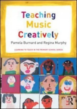 Image of Teaching Music Creatively by Pam Burnard Paperback