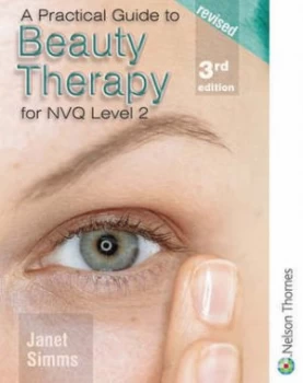 Image of A Practical Guide to Beauty Therapy for Nvq Level 2 by Francesca Gould Paperback