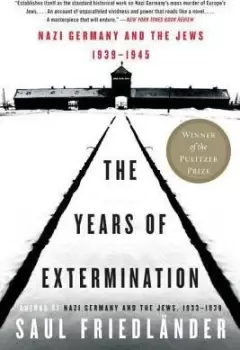 Image of The Years of Extermination by Saul Friedlander