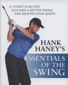 Image of Hank Haneys Essentials of the Swing by Hank Haney Hardback