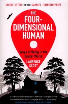 Image of The Four-Dimensional Human by Laurence Scott Book
