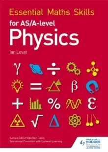 Image of Essential Maths Skills for AS/A Level Physics