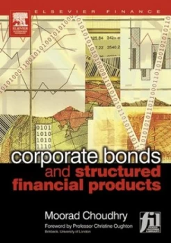 Image of Corporate Bonds and Structured Financial Products by Moorad Choudhry Hardback