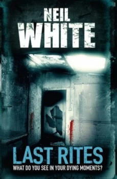 Image of Last Rites by Neil White Paperback