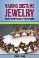 Image of making costume jewelry an easy and complete step by step guide