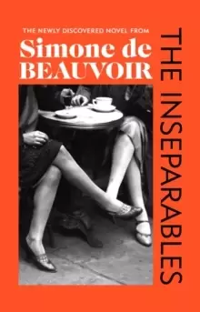 Image of The Inseparables : The newly discovered novel from Simone de Beauvoir