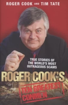 Image of Roger Cooks Ten Greatest Conmen by Roger Cook and Tim Tate Hardback