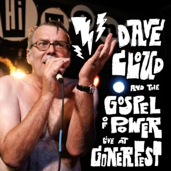 image of Dave Cloud And The Gospel Of Power - Live At Gonerfest CD