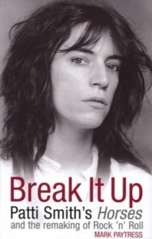 Image of Break It up by Mark Paytress Hardback