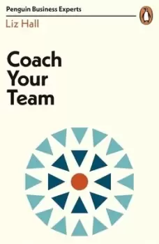 Image of Coach your team by Liz Hall