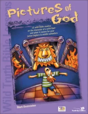 Image of Wild truth Bible lessons-- pictures of God by Mark Oestreicher