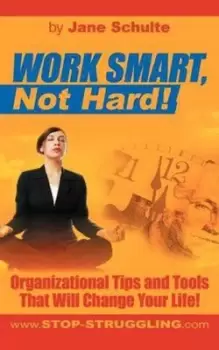 Image of Work Smart Not Hard by Jane Schulte
