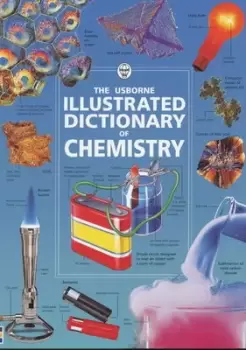 Image of The Usborne illustrated dictionary of chemistry by Jane Wertheim