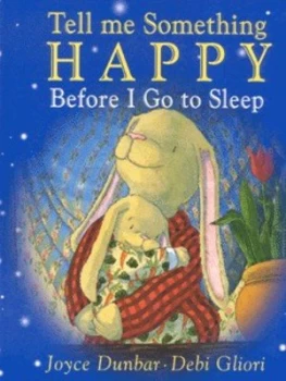 Image of Tell Me Something Happy before I Go to Sleep by Debi Gliori Paperback