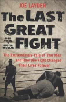 Image of The Last Great Fight by Joe Layden Hardback