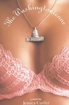 Image of The Washingtonienne by Jessica Cutler Paperback