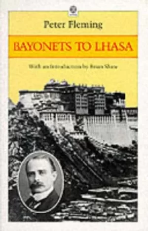 Image of Bayonets to Lhasa by Peter Fleming
