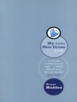 Image of My Little Blue Dress by Bruno Maddox Paperback