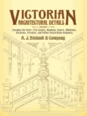 Image of victorian architectural details designs for over 700 stairs mantels doors w