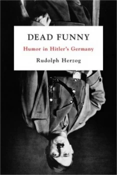 Image of Dead Funny by Rudolph Herzog Hardback