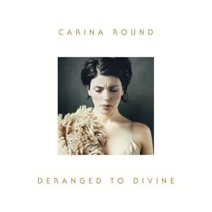 Image of Carina Round ‎- Deranged To Divine Vinyl