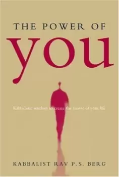 Image of The power of you by Rav P. S. Berg