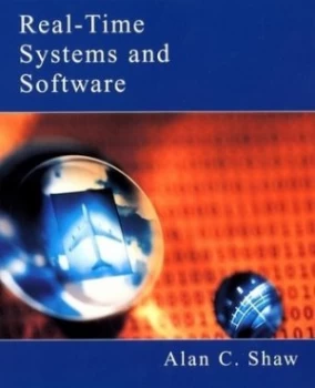Image of Real-Time Systems and Software by Alan C. Shaw Paperback