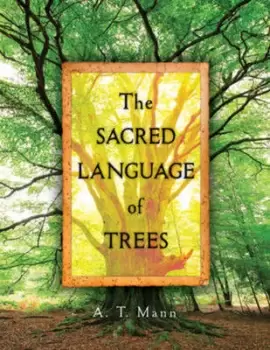 Image of The sacred language of trees by A. T. Mann
