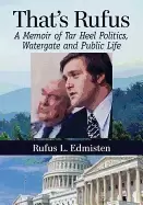 Image of thats rufus a memoir of tar heel politics watergate and public life
