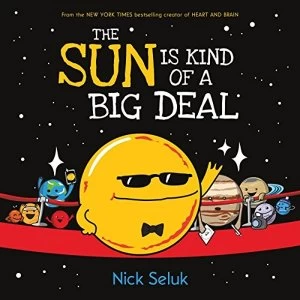 Image of The Sun Is Kind of a Big Deal Hardback 2018