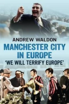Image of Manchester City in Europe by Andrew Waldon