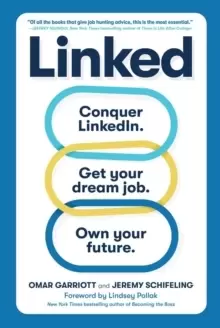Image of Linked : Conquer LinkedIn. Get Your Dream Job. Own Your Future.