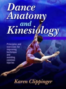 Image of Dance Anatomy and Kinesiology by Karen S Clippinger Hardback