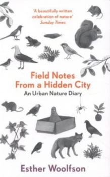 Image of Field Notes from a Hidden City by Esther Woolfson Book