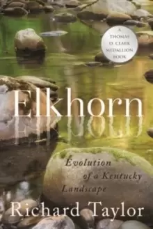 Image of Elkhorn : Evolution of a Kentucky Landscape