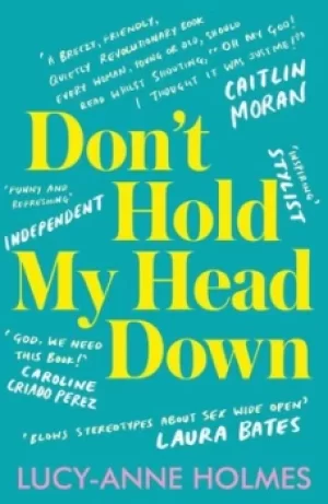 Image of Dont hold my head down by Lucy-Anne Holmes