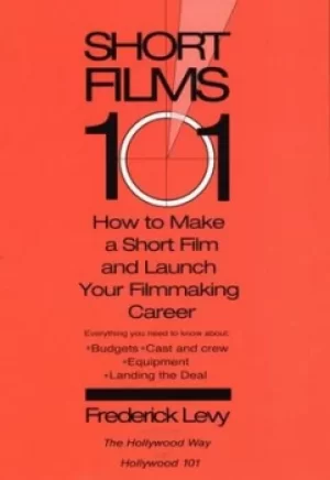 Image of Short films 101 by Frederick Levy