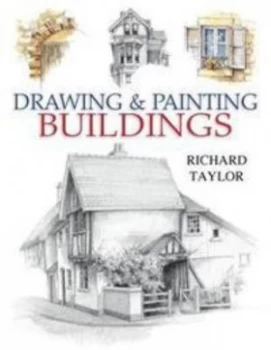 Image of Drawing & painting buildings by Richard S Taylor